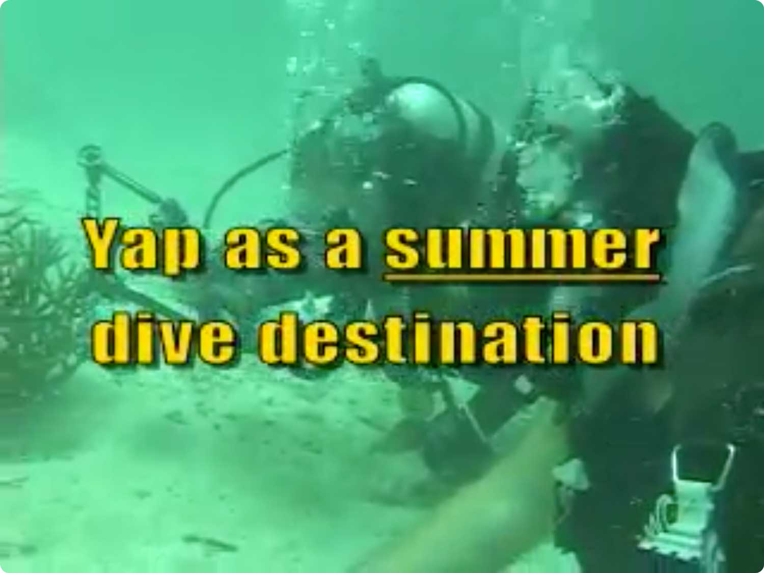 Yap as a Summer Dive Destination